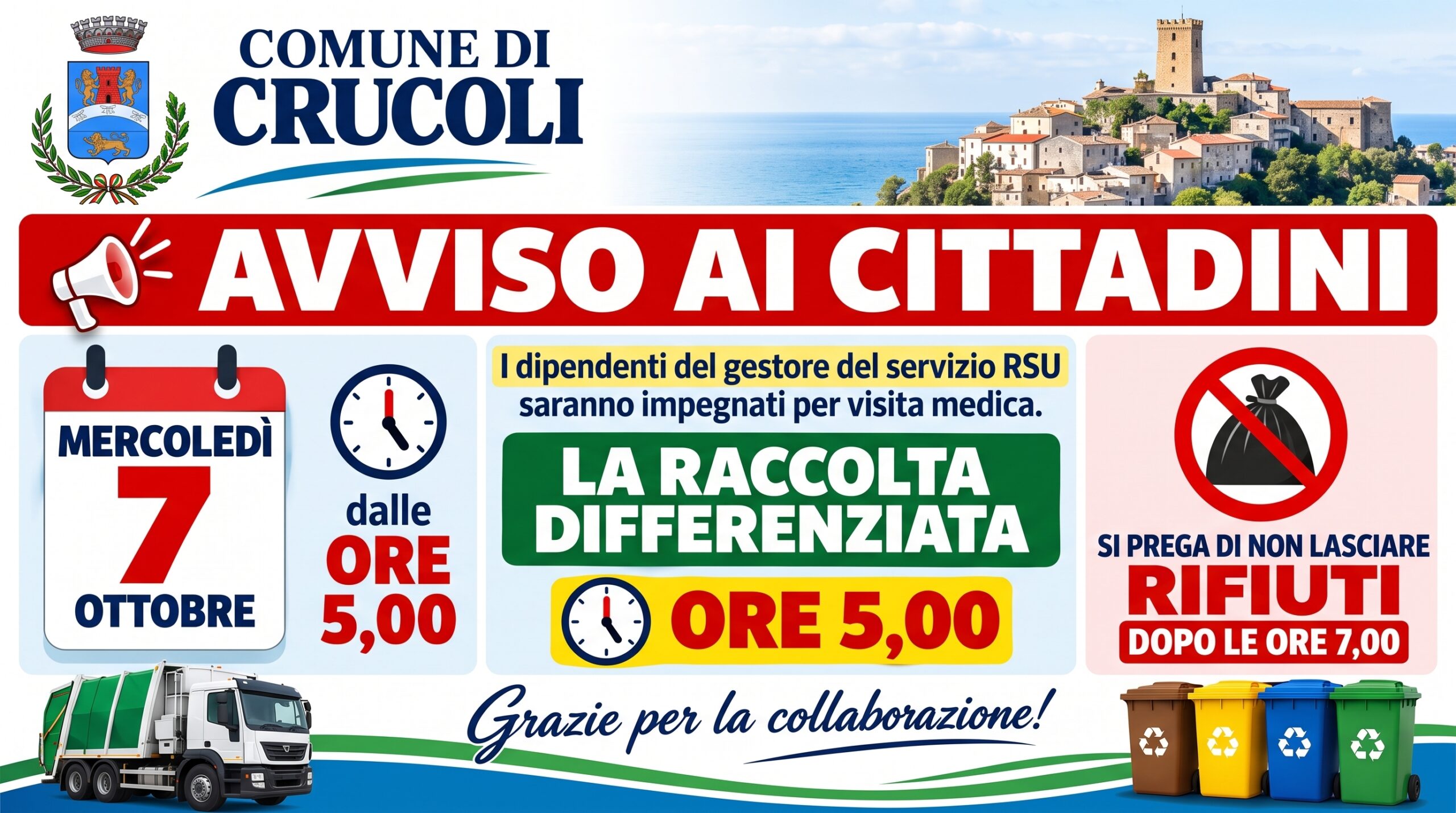 Avviso alla cittadinanza: variazione orario raccolta differenziata per mercoledì 7 ottobre dalle ore 5:00 e raccomandazione di non lasciare rifiuti dopo le ore 7:00.